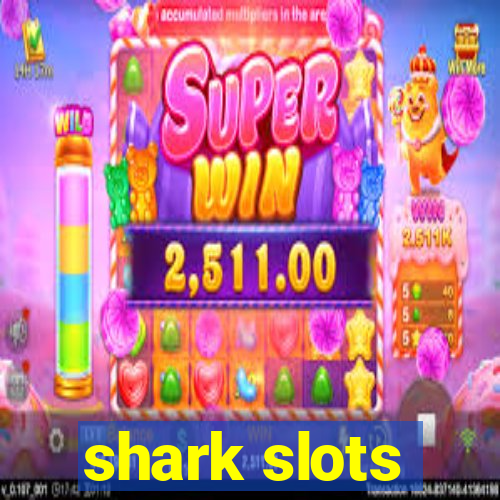 shark slots