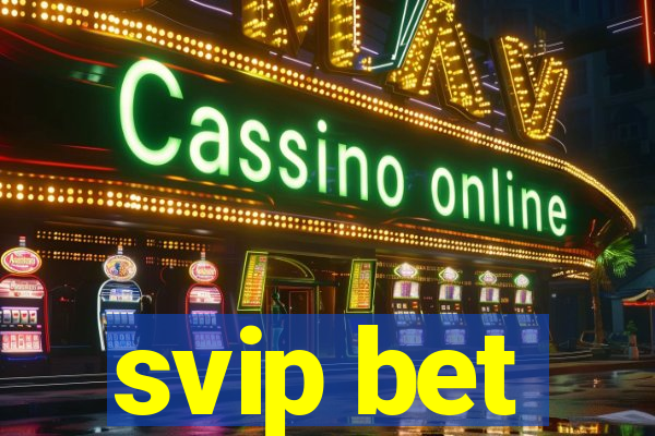 svip bet