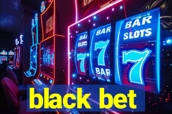 black bet