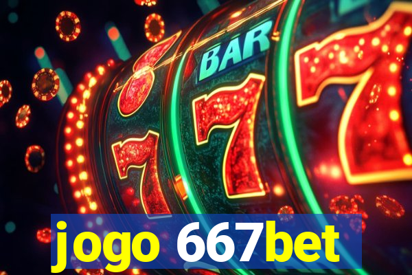 jogo 667bet