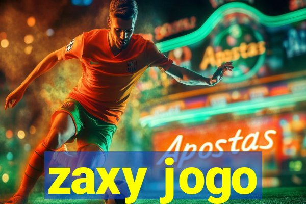 zaxy jogo