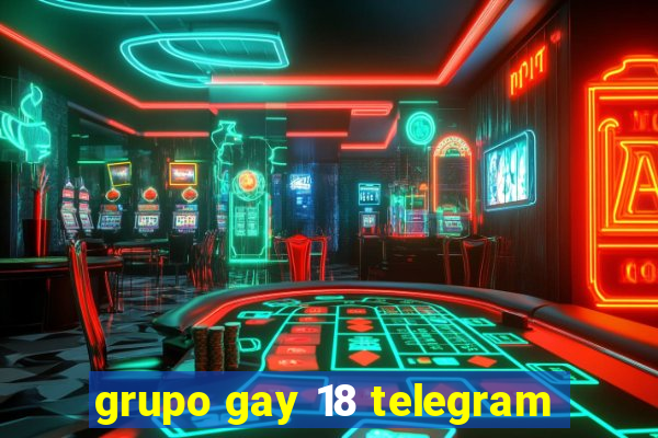 grupo gay 18 telegram