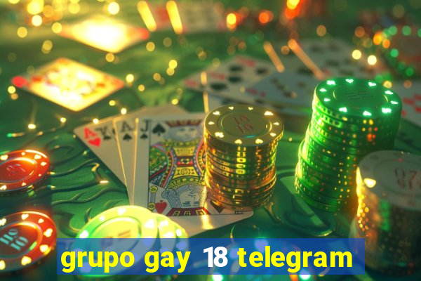 grupo gay 18 telegram