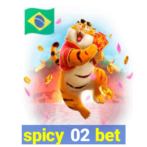 spicy 02 bet