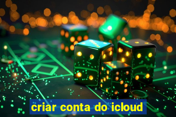 criar conta do icloud