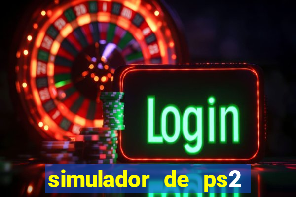 simulador de ps2 para pc