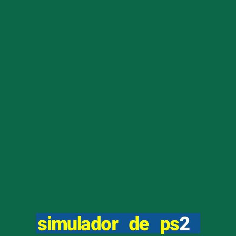 simulador de ps2 para pc