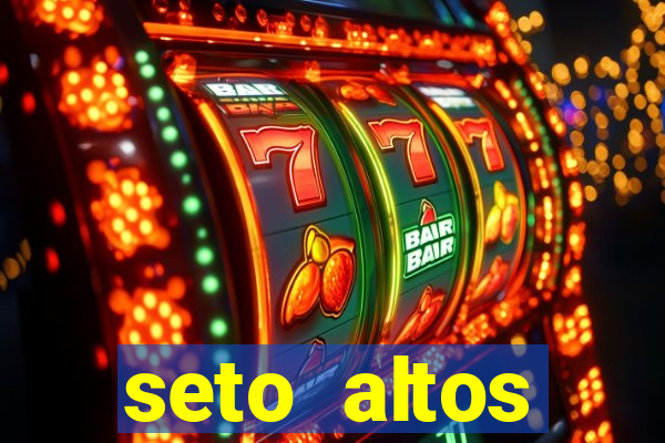 seto altos parametros significado