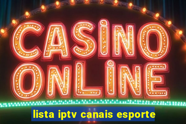 lista iptv canais esporte