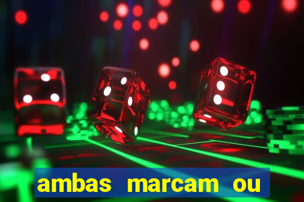 ambas marcam ou mais de 2.5