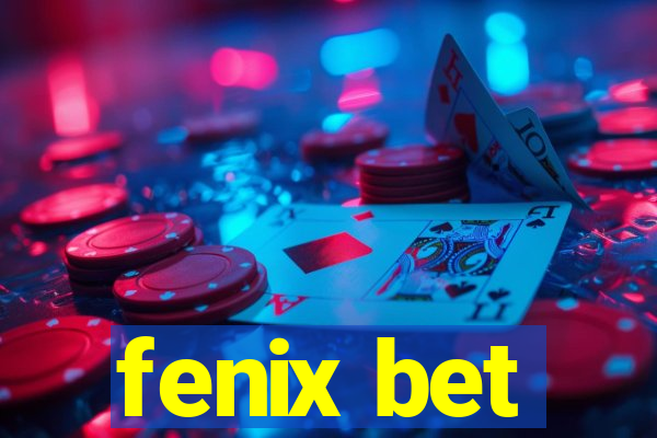 fenix bet