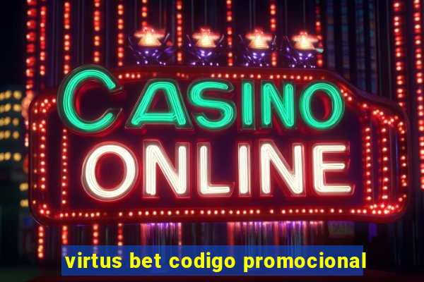 virtus bet codigo promocional