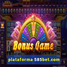 plataforma 585bet.com