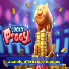 zuando o cruzeiro memes