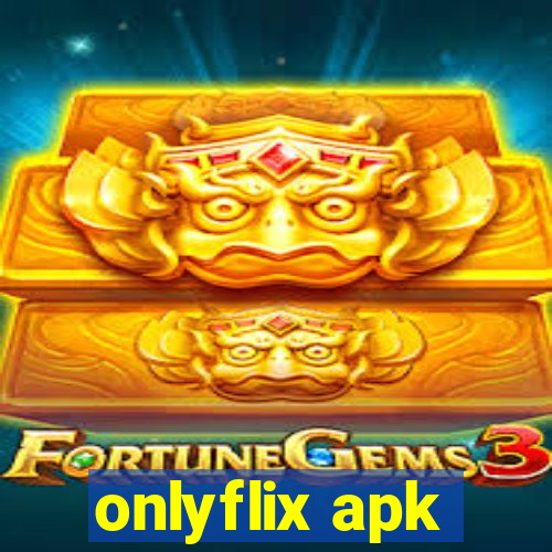 onlyflix apk