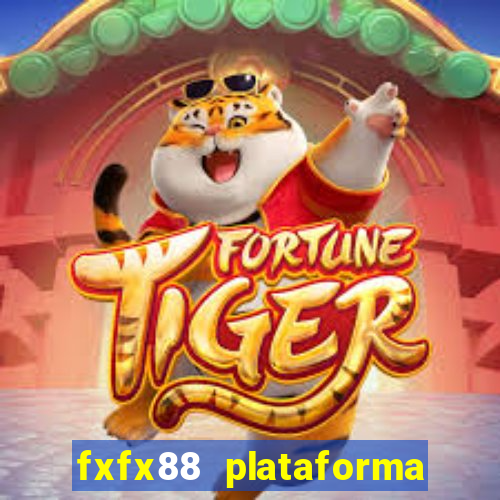 fxfx88 plataforma de jogos