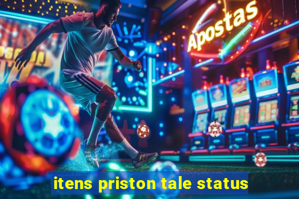 itens priston tale status