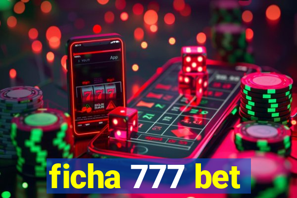 ficha 777 bet