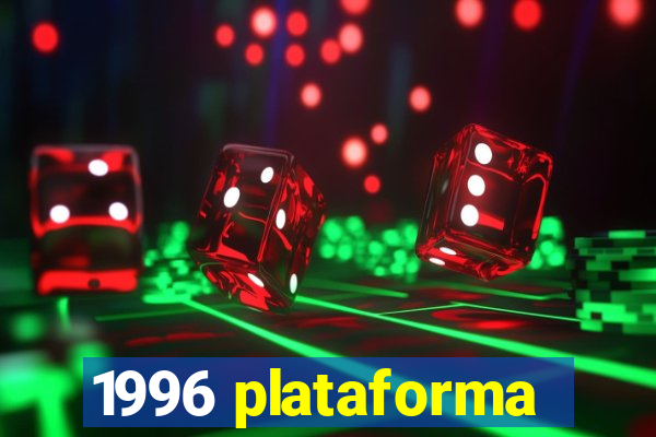 1996 plataforma