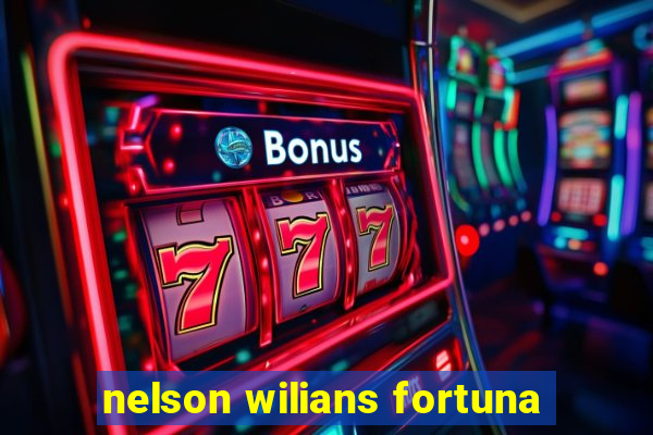 nelson wilians fortuna