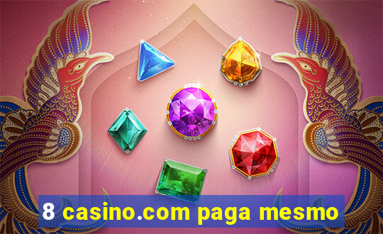 8 casino.com paga mesmo