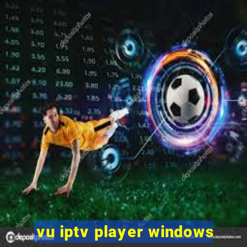 vu iptv player windows