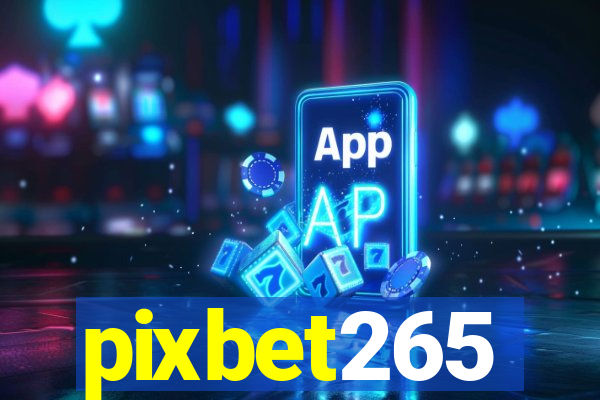 pixbet265