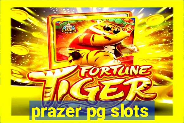 prazer pg slots