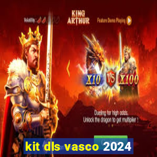 kit dls vasco 2024