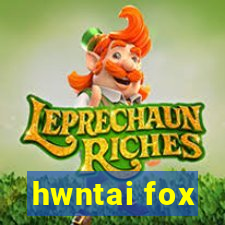 hwntai fox