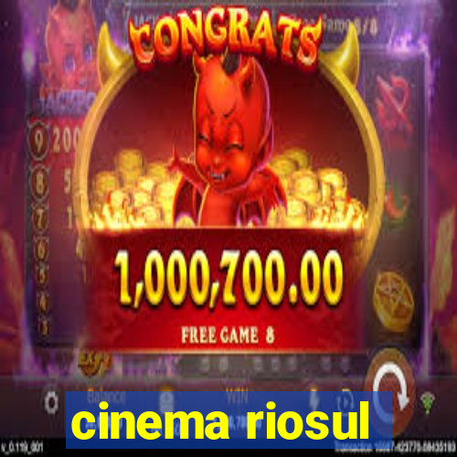 cinema riosul