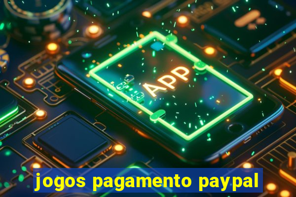 jogos pagamento paypal