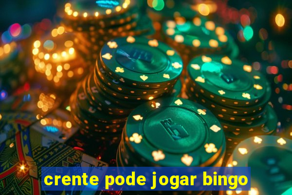 crente pode jogar bingo