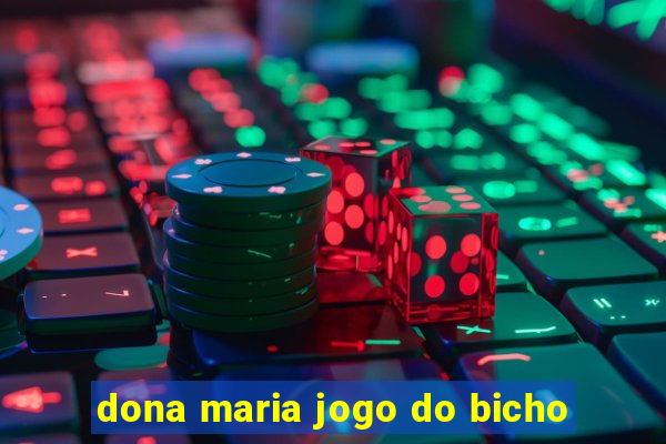 dona maria jogo do bicho