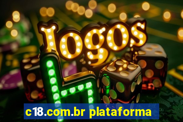 c18.com.br plataforma