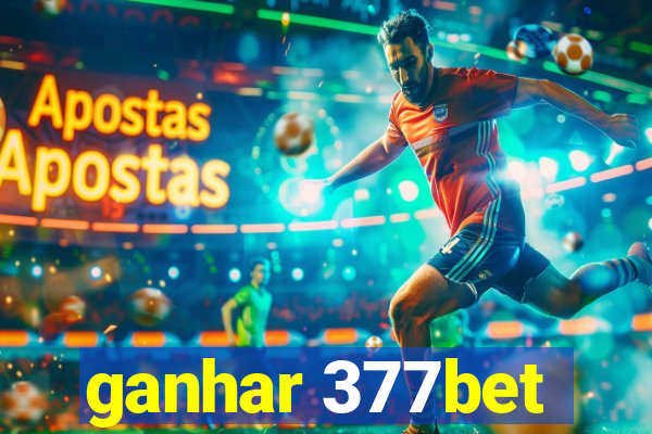 ganhar 377bet