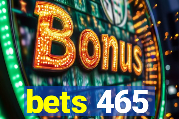 bets 465