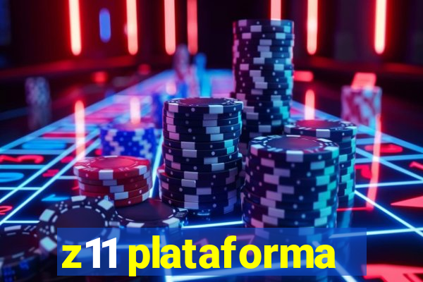 z11 plataforma