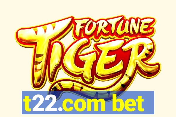 t22.com bet