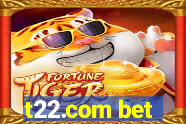 t22.com bet