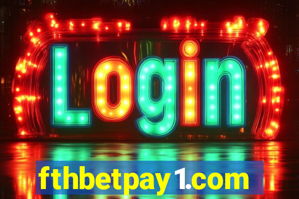 fthbetpay1.com