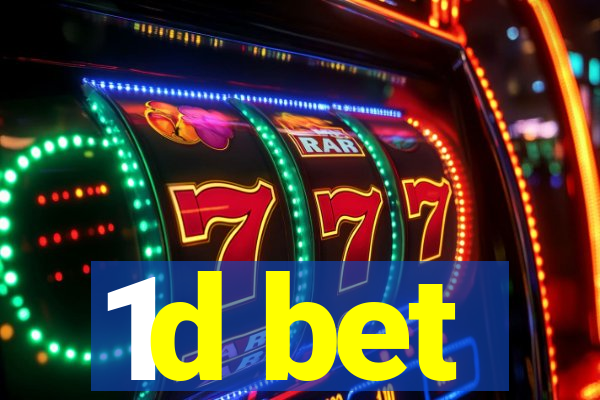 1d bet