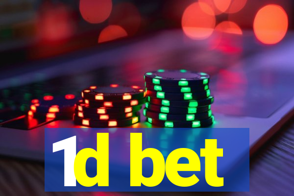 1d bet