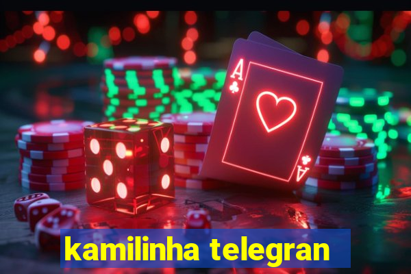 kamilinha telegran