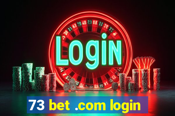 73 bet .com login