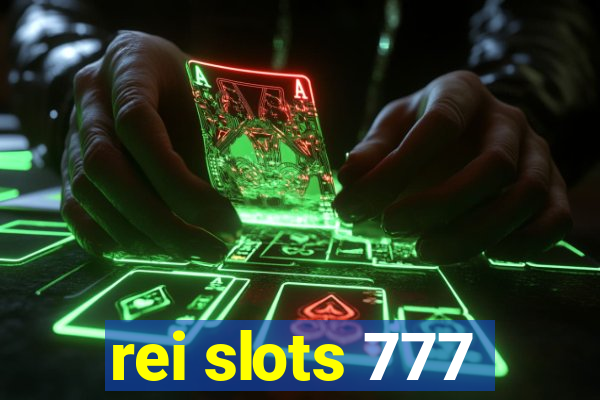 rei slots 777