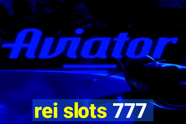 rei slots 777