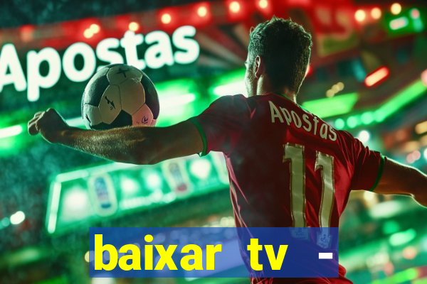 baixar tv - futebol ao vivo