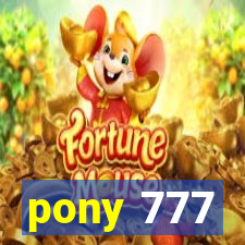 pony 777