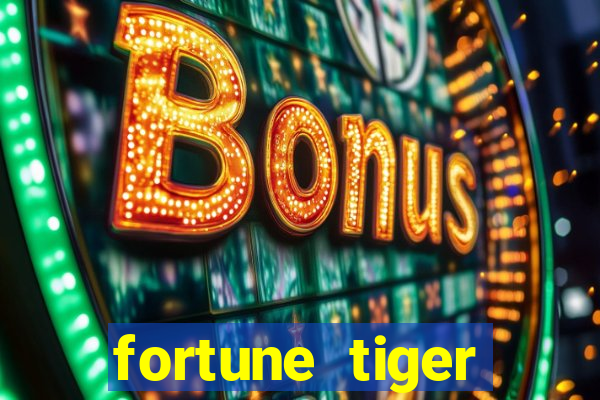 fortune tiger aposta 1 real